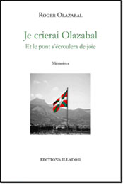 Je crierai Olazabal, Roger Olazabal