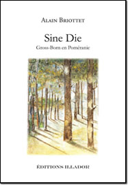 Sine Die, Alain Briottet