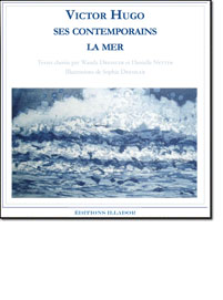 Victor Hugo, ses contmporains et la mer, Wanda Dressler, Danielle Netter, Sophie Dressler